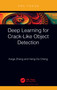 Deep Learning for Crack-Like Object Detection - 9781032181196 by Kaige Zhang, Heng-Da Cheng, 9781032181196