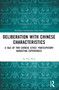 Deliberation with Chinese Characteristics (A Tale of Two Chinese Cities' Participatory Budgeting Experiences) by Su Yun Woo, 9781032319254