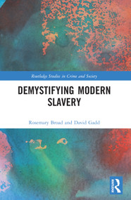 Demystifying Modern Slavery - 9781032374864 by Rose Broad, David Gadd, 9781032374864