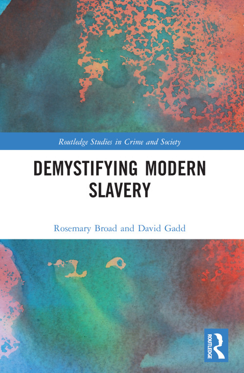 Demystifying Modern Slavery - 9781032374864 by Rose Broad, David Gadd, 9781032374864