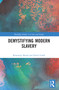 Demystifying Modern Slavery - 9781032374864 by Rose Broad, David Gadd, 9781032374864
