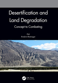 Desertification and Land Degradation (Concept to Combating) by Ajai, Rimjhim Bhatnagar, 9781032155098