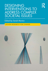 Designing Interventions to Address Complex Societal Issues by Sarah Morton, 9781032220017