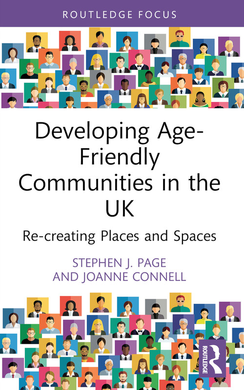 Developing Age-Friendly Communities in the UK (Re-creating Places and Spaces) - 9781032334790 by Stephen J. Page, Joanne Connell, 9781032334790