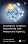 Developing Graphics Frameworks with Python and OpenGL by Lee Stemkoski, Michael Pascale, 9781032021461