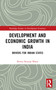 Development and Economic Growth in India (Drivers for Indian States) by Biswa Swarup Misra, 9781032243894