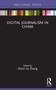 Digital Journalism in China - 9781032162171 by Shixin Ivy Zhang, 9781032162171