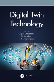 Digital Twin Technology by Gopal Chaudhary, Manju Khari, Mohamed Elhoseny, 9780367677978