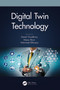 Digital Twin Technology by Gopal Chaudhary, Manju Khari, Mohamed Elhoseny, 9780367677978