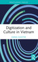 Digitization and Culture in Vietnam - 9781032403779 by Emma Duester, 9781032403779