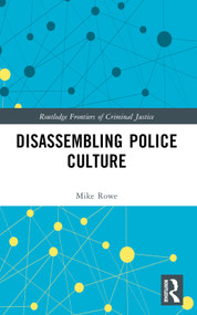 Disassembling Police Culture by Mike Rowe, 9781032022550