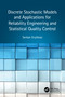 Discrete Stochastic Models and Applications for Reliability Engineering and Statistical Quality Control by Serkan Eryilmaz, 9780367749842