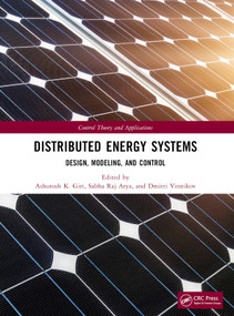 Distributed Energy Systems (Design, Modeling, and Control) by Ashutosh K. Giri, Sabha Raj Arya, Dmitri Vinnikov, 9781032134253