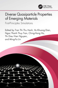 Diverse Quasiparticle Properties of Emerging Materials (First-Principles Simulations) by Tran Thi Thu Hanh, Vo Khuong Dien, Ngoc Thanh Thuy Tran, Ching-Hong Ho, Thi Dieu Hien Nguyen, Ming-Fa Lin, 9781032345192