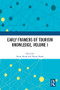 Early Framers of Tourism Knowledge, Volume I by Metin Kozak, Nazmi Kozak, 9781032014807