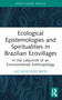 Ecological Epistemologies and Spiritualities in Brazilian Ecovillages (In the Labyrinth of an Environmental Anthropology) - 9781032458212 by Luz Gonçalves Brito, 9781032458212