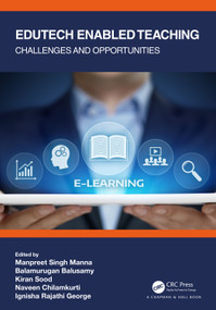 Edutech Enabled Teaching (Challenges and Opportunities) by Manpreet Singh Manna, Balamurugan Balusamy, Kiran Sood, Naveen Chilamkurti, Ignisha Rajathi George, 9781032185217
