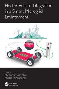 Electric Vehicle Integration in a Smart Microgrid Environment by Mohammad Saad Alam, Mahesh Krishnamurthy, 9781032010502