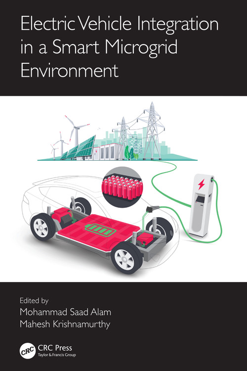Electric Vehicle Integration in a Smart Microgrid Environment by Mohammad Saad Alam, Mahesh Krishnamurthy, 9781032010502