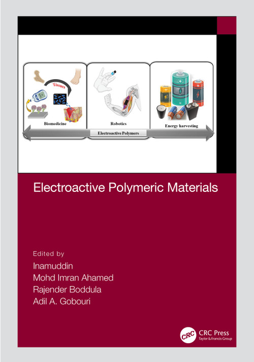 Electroactive Polymeric Materials by Inamuddin, Mohd Imran Ahamed, Rajender Boddula, Adil A. Gobouri, 9781032002842