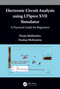 Electronic Circuit Analysis using LTSpice XVII Simulator (A Practical Guide for Beginners) by Pooja Mohindru, Pankaj Mohindru, 9781032058474