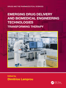 Emerging Drug Delivery and Biomedical Engineering Technologies (Transforming Therapy) by Dimitrios Lamprou, 9781032124223