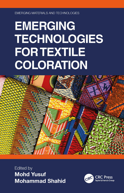Emerging Technologies for Textile Coloration by Mohd Yusuf, Mohammad Shahid, 9780367691127