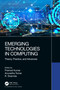 Emerging Technologies in Computing (Theory, Practice, and Advances) by Pramod Kumar, Anuradha Tomar, R. Sharmila, 9780367639501