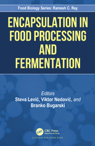 Encapsulation in Food Processing and Fermentation by Steva Lević, Viktor Nedović, Branko Bugarski, 9781032160269