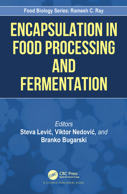 Encapsulation in Food Processing and Fermentation by Steva Lević, Viktor Nedović, Branko Bugarski, 9781032160269