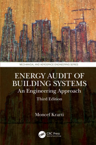 Energy Audit of Building Systems (An Engineering Approach, Third Edition) by Moncef Krarti, 9780367619725