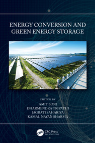 Energy Conversion and Green Energy Storage by Amit Soni, Dharmendra Tripathi, Jagrati Sahariya, Kamal Nayan Sharma, 9781032192208