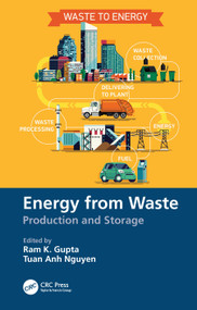 Energy from Waste (Production and Storage) by Ram K. Gupta, Tuan Anh Nguyen, 9781032013732