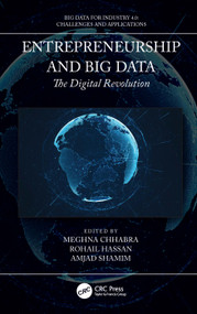 Entrepreneurship and Big Data (The Digital Revolution) by Meghna Chhabra, Rohail Hassan, Amjad Shamim, 9780367564810
