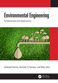 Environmental Engineering (Fundamentals and Applications) by Subhash Verma, Varinder S. Kanwar, Siby John, 9781032138824