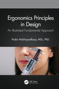 Ergonomics Principles in Design (An Illustrated Fundamental Approach) by Prabir Mukhopadhyay, 9781032299600