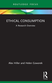 Ethical Consumption (A Research Overview) - 9781032160641 by Alex Hiller, Helen Goworek, 9781032160641