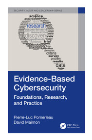 Evidence-Based Cybersecurity (Foundations, Research, and Practice) - 9781032062785 by Pierre-Luc Pomerleau, David Maimon, 9781032062785