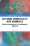 Exploring Interstitiality with Mangroves (Semiotic Materialism and the Environmental Humanities) by Kate Judith, 9781032260945