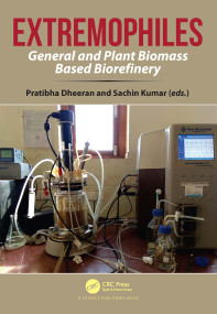 Extremophiles (General and Plant Biomass Based Biorefinery) by Pratibha Dheeran, Sachin Kumar, 9781032331072