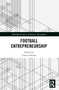 Football Entrepreneurship by Vanessa Ratten, 9781032318257