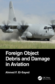 Foreign Object Debris and Damage in Aviation by Ahmed F. El-Sayed, 9780367678432