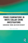 Fraud Examinations in White-Collar Crime Investigations (Convenience Themes and Review Maturity) by Petter Gottschalk, 9781032427188