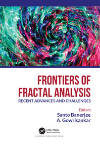 Frontiers of Fractal Analysis (Recent Advances and Challenges) by Santo Banerjee, A. Gowrisankar, 9781032138732