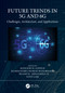 Future Trends in 5G and 6G (Challenges, Architecture, and Applications) by Mangesh M. Ghonge, Ramchandra Sharad Mangrulkar, Pradip M. Jawandhiya, Nitin Goje, 9781032006833