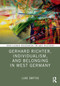 Gerhard Richter, Individualism, and Belonging in West Germany by Luke Smythe, 9781032209784