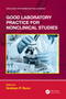 Good Laboratory Practice for Nonclinical Studies by Graham P. Bunn, 9781032381152