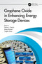 Graphene Oxide in Enhancing Energy Storage Devices by Fabian Ifeanyichukwu Ezema, Ishaq Ahmad, Tingkai Zhao, 9781032104102