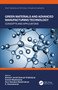 Green Materials and Advanced Manufacturing Technology (Concepts and Applications) by Samson Jerold Samuel Chelladurai, Suresh Mayilswamy, Arun Seeralan Balakrishnan, S. Gnanasekaran, 9780367521097