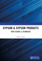 Gypsum & Gypsum Products (Their Science & Technology) by Manjit Singh, 9781032384276